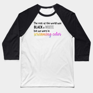 We Were in Screaming Color Taylor Swift Baseball T-Shirt